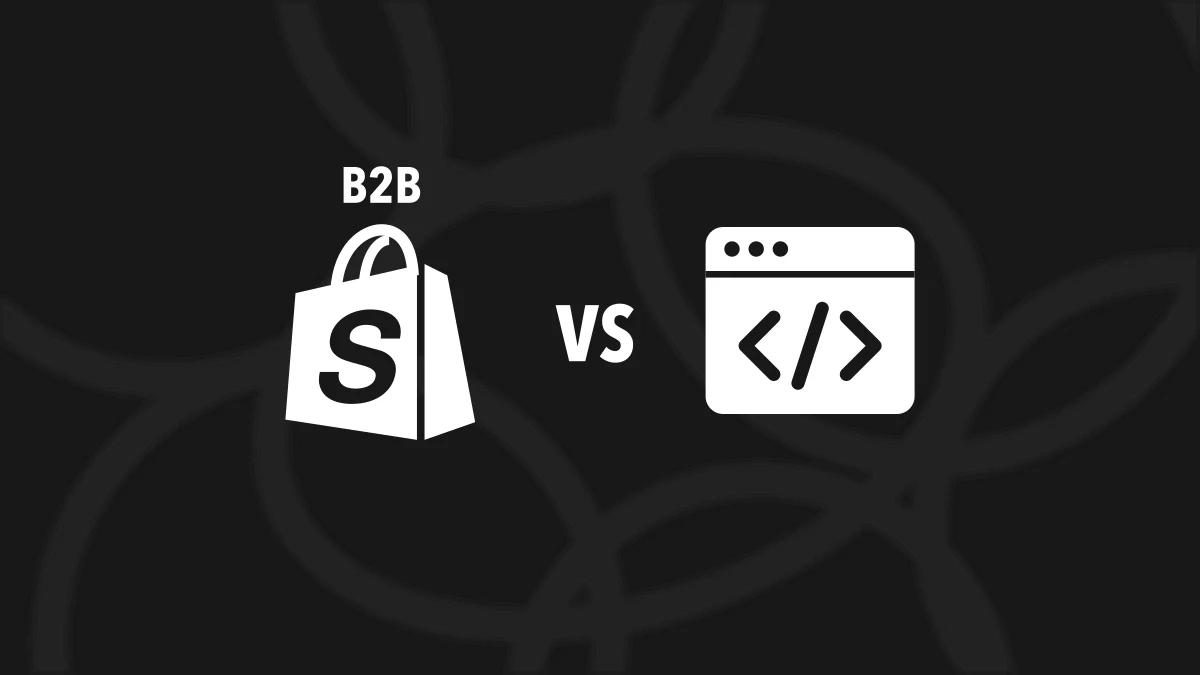 Shopify B2B vs Custom Portal: Cost & Timeline